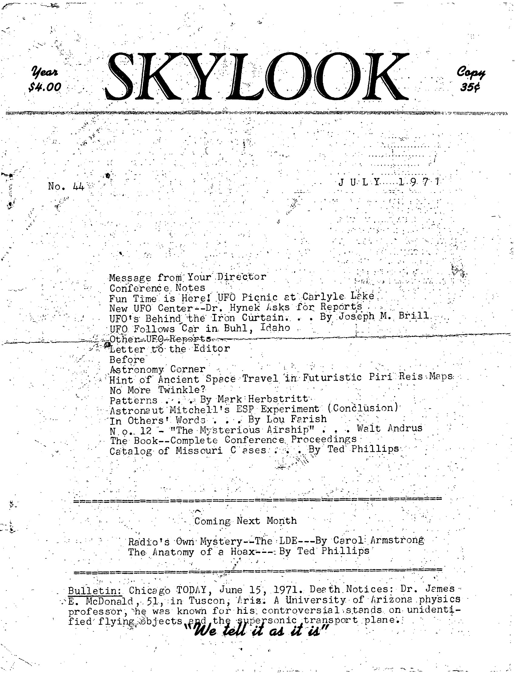 Complete text and images from the MUFON UFO Journal - 1971 7. July - Skylook issue of the MUFON UFO Journal.